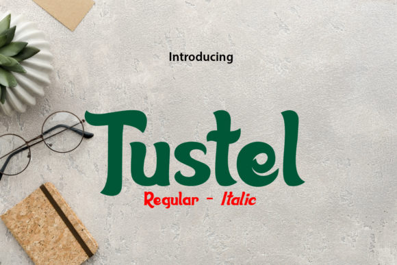 Tustel: The Perfect Display Font for Campaigns
